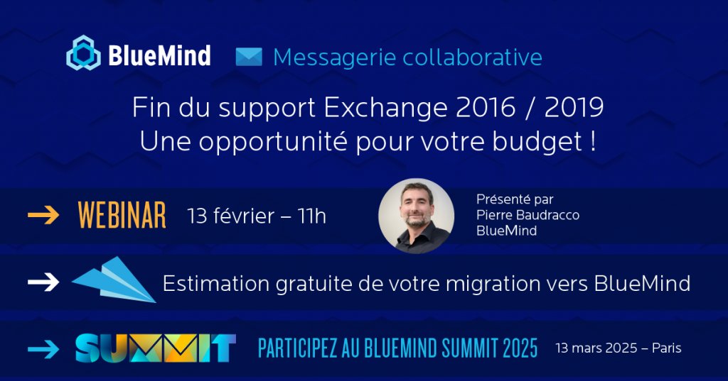 Fin du support Exchange de Microsoft le 14 octobre 2025 - BlueMind solution française compatible OutLook vous apporte la solution souveraine 