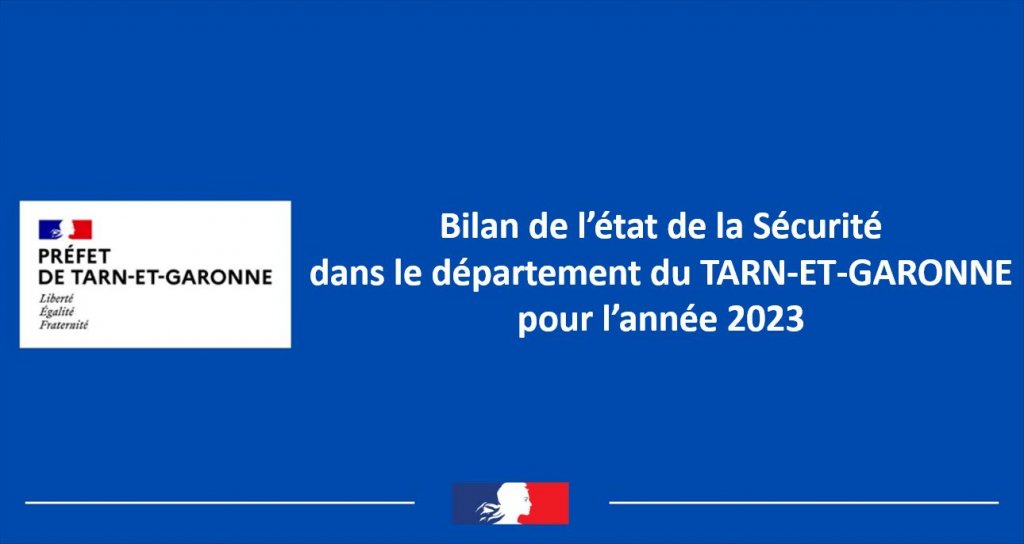 Préfecture du Tarn-et-Garonne - chiffres 2023 sur la Sécurité dans le département du Tarn-et-Garonne