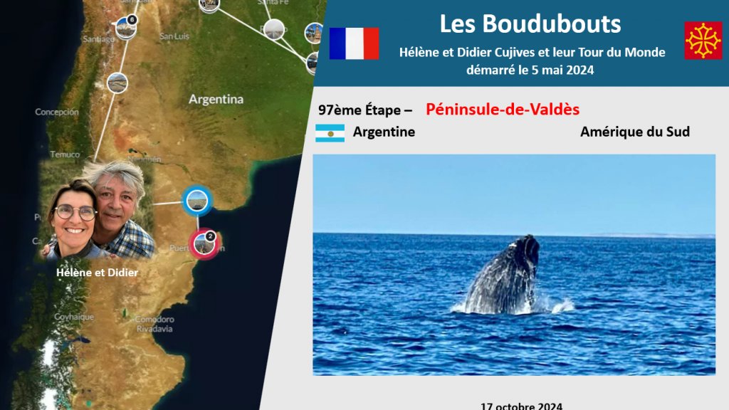 97ème Étape des Boudubouts en ARGENTINE - Mythique Péninsule Valdès avec sa Faune marine extraordinaire